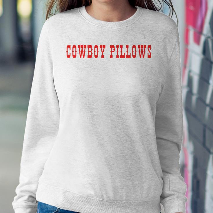 Cowboy Pillows Cowgirl Cowboy Cowgirl Women Sweatshirt Funny Gifts
