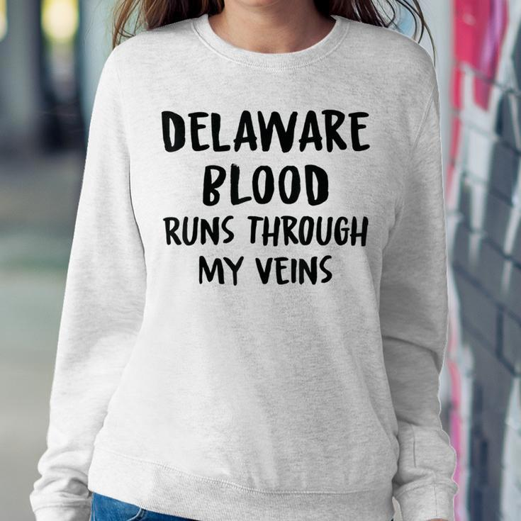 Delaware Blood Runs Through My Veins Novelty Sarcastic Word Women Sweatshirt Funny Gifts