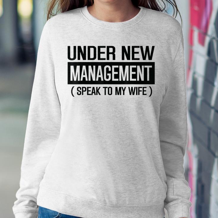 Wedding Under New Management Speak To My Wife Wedding Women Sweatshirt Funny Gifts