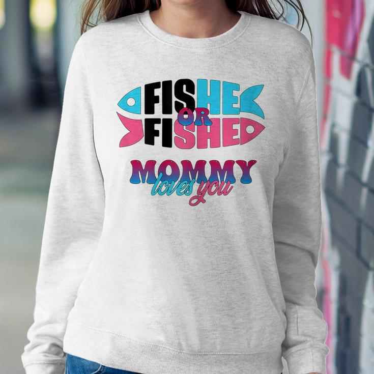 Gender Reveal Ideas Fishe Or Fishe Mommy Loves You Fishing Women Crewneck Graphic Sweatshirt Funny Gifts
