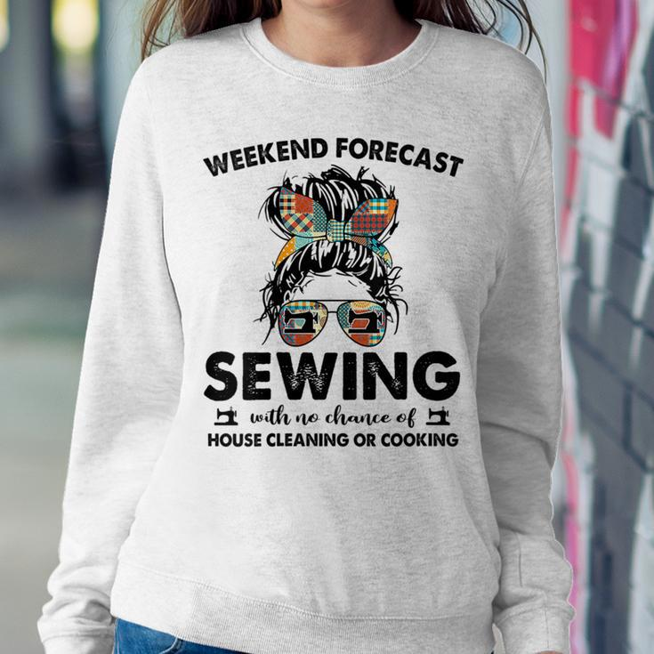 House Cleaning Or Cooking- Sewing Mom Life-Weekend Forecast Sweatshirt Unique Gifts