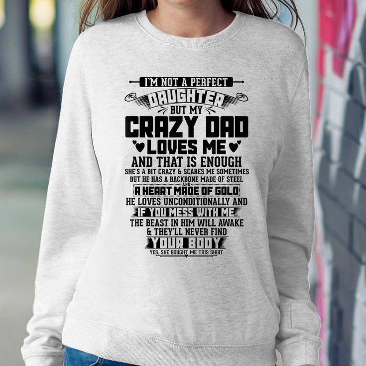 Im Not A Perfect Daughter But My Crazy Dad Loves Daughter Women Crewneck Graphic Sweatshirt Funny Gifts
