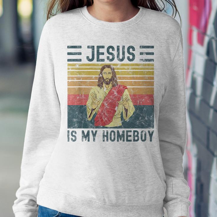 Jesus Is My Homeboy Vintage Christian Women Sweatshirt Unique Gifts