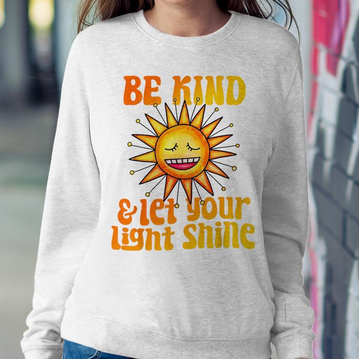 Be Kind And Let Your Light Shine Inspirational Women Girls Be Kind Women Sweatshirt Unique Gifts