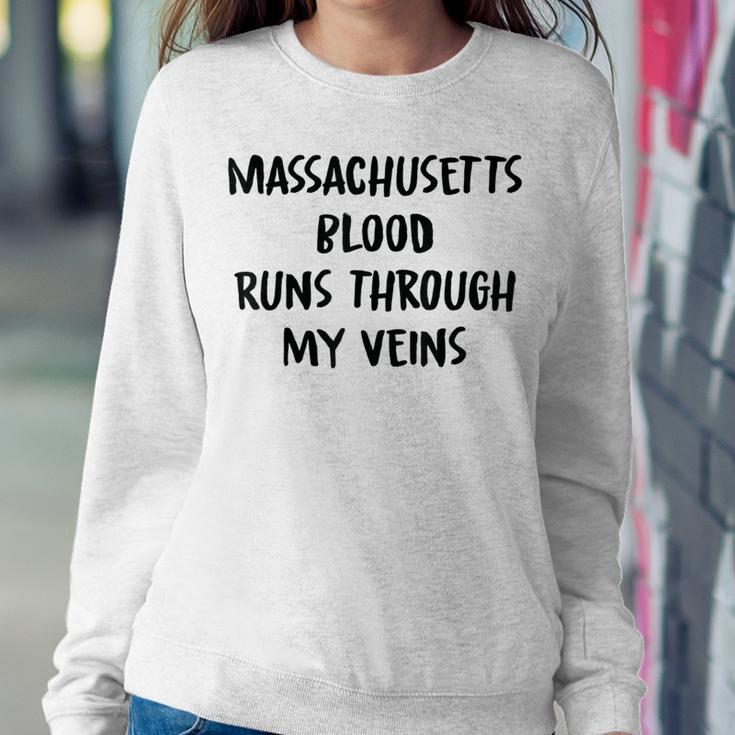 Massachusetts Blood Runs Through My Veins Novelty Sarcastic Women Sweatshirt Funny Gifts