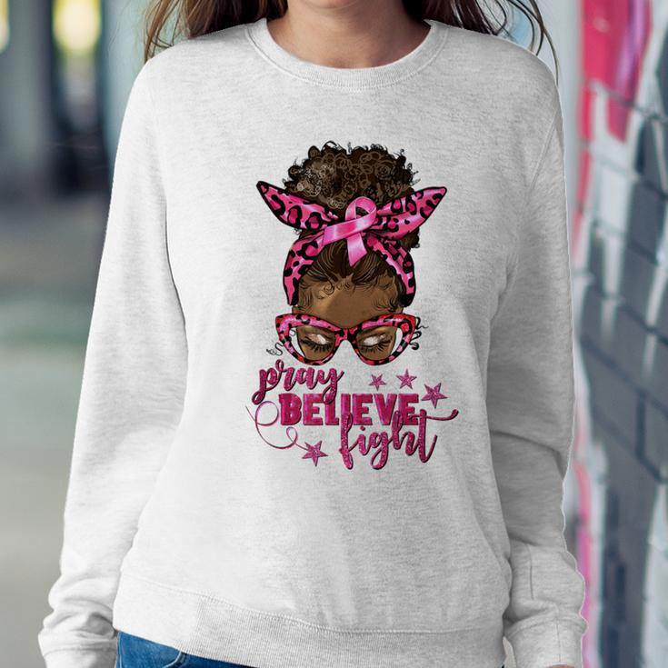 Pray Believe Fight Breast Cancer Afro Messy Bun Women Sweatshirt Unique Gifts
