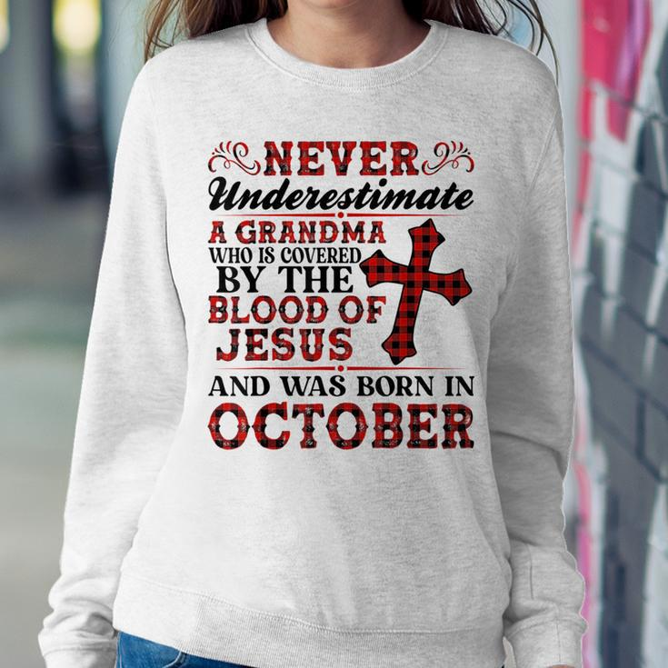 Never Underestimate A Grandma Was Born In October Birthday For Grandma Women Sweatshirt Unique Gifts
