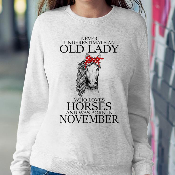 Never Underestimate An Old Lady Who Loves Horses November Women Sweatshirt Funny Gifts