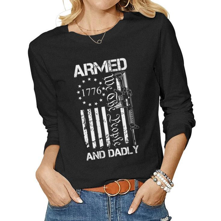 Armed And Dadly Deadly Father For Fathers Day Usa Women Long Sleeve T-shirt