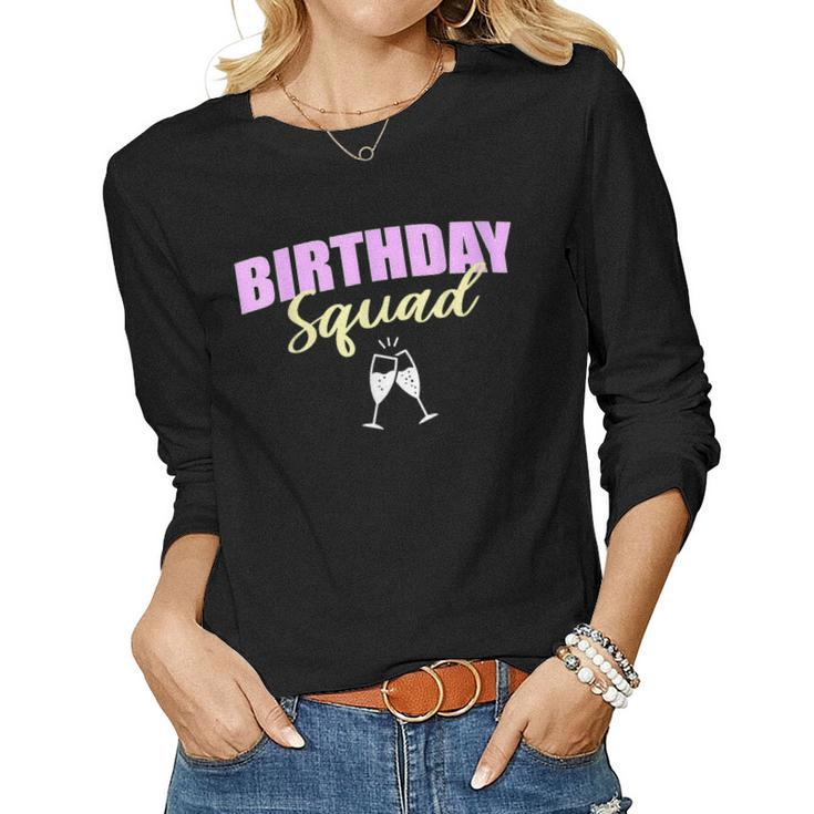 Birthday Squad Champagne Toast Gift For Womens Women Graphic Long Sleeve T-shirt