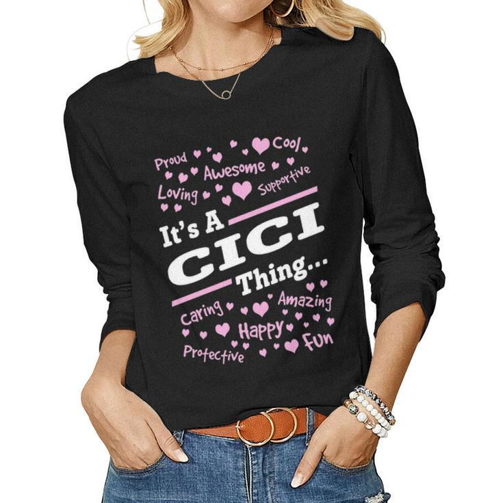Cici Grandma Gift Its A Cici Thing Women Graphic Long Sleeve T-shirt