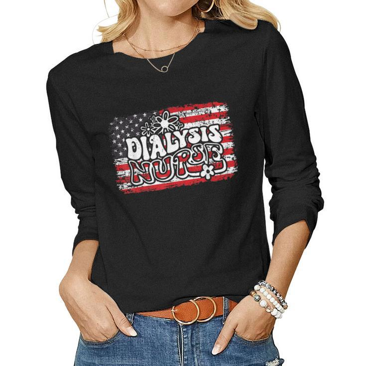 Dialysis Nurse 4Th Of July Usa Patriotic Independence Day Women Long Sleeve T-shirt