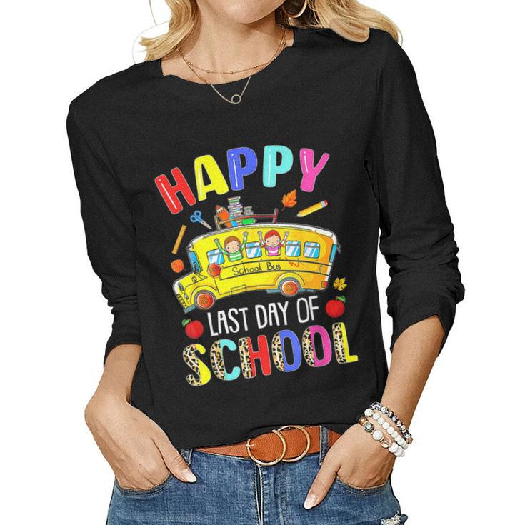 Happy Last Day Of School Bus Driver Student Teacher Women Long Sleeve T-shirt
