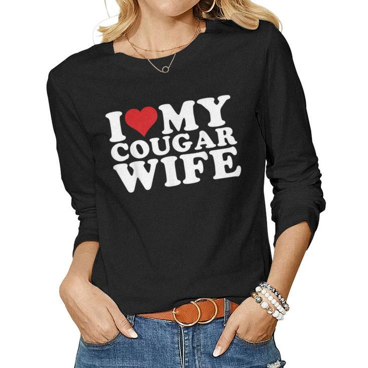I Love My Cougar Wife I Heart My Cougar Wife Women Graphic Long Sleeve T-shirt
