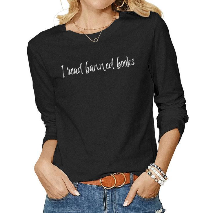 I Read Banned Books Womens Gift For Womens Women Graphic Long Sleeve T-shirt