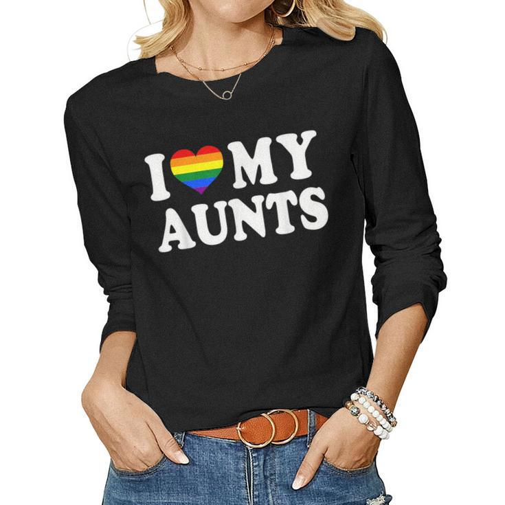 I Love My Aunts Rainbow Heart Gay Pride Lgbt Flag Pride Women Long Sleeve T-shirt