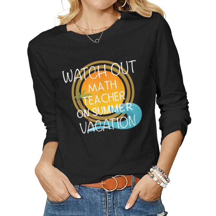 Math Teacher On Vacation Novelty Women Long Sleeve T-shirt
