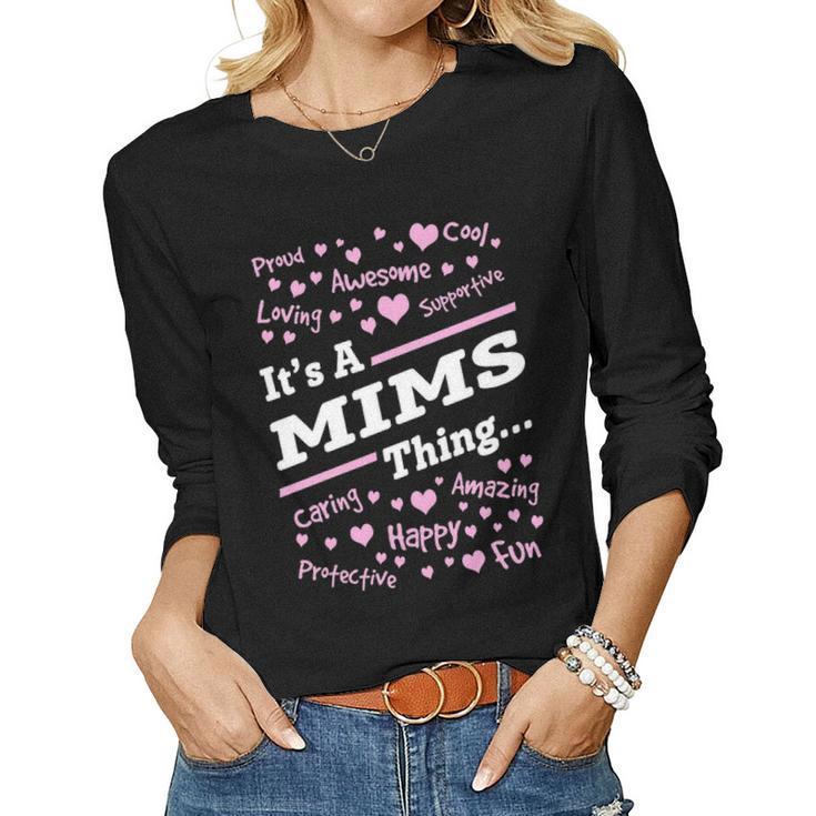 Mims Grandma Gift Its A Mims Thing Women Graphic Long Sleeve T-shirt