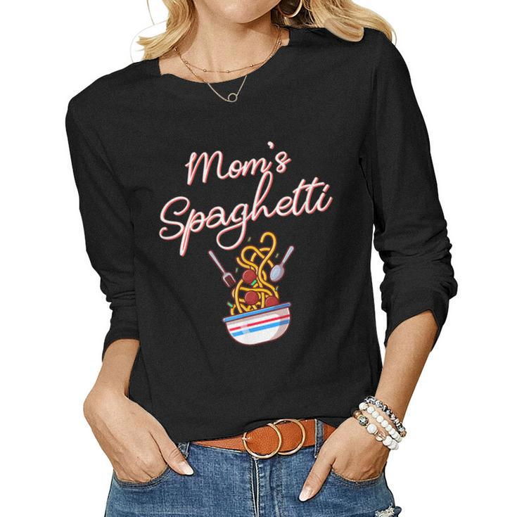 Moms Spaghetti And Meatballs Meme Food For Women Women Long Sleeve T-shirt