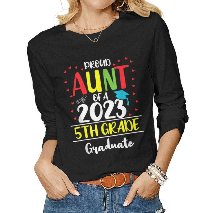 Proud Aunt Of A Class Of 2023 5Th Grade Graduate Women Long Sleeve T-shirt