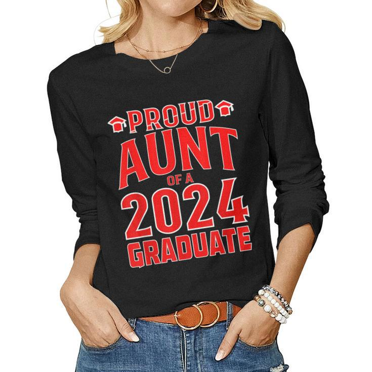 Proud Aunt Of A Class Of 2024 Graduate Senior Graduation Women Long Sleeve T-shirt