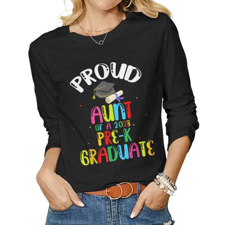 Proud Aunt Of Preschool Graduate 2023 School Prek Graduation Women Long Sleeve T-shirt