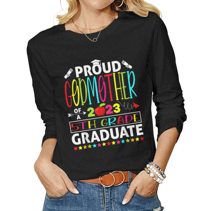Proud Godmother Of A Class Of 2023 5Th Grade Graduate Women Long Sleeve T-shirt