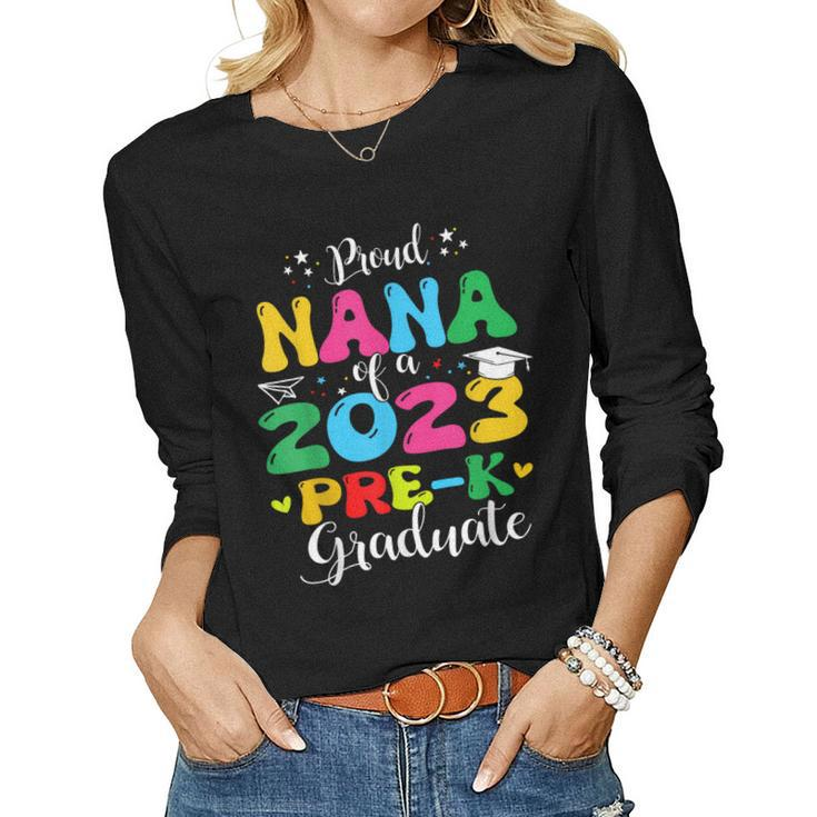 Proud Nana Of A 2023 Prek Graduate Family Lover Women Long Sleeve T-shirt