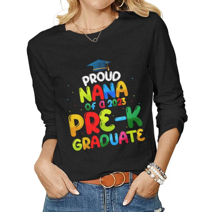 Proud Nana Of Preschool Graduate 2023 Prek Graduation Women Long Sleeve T-shirt