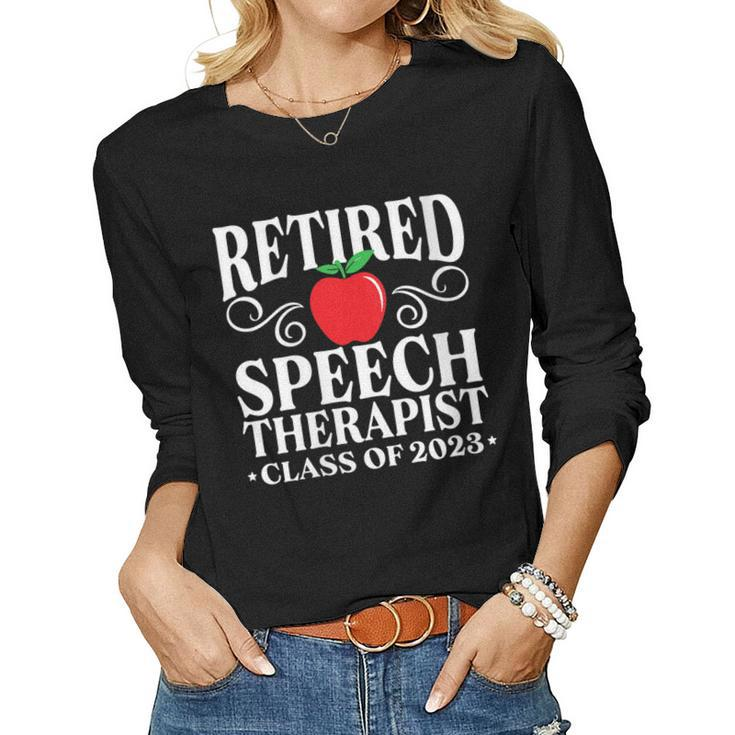 Retired Speech Therapist Slp Class Of 2023 Retirement Women Long Sleeve T-shirt