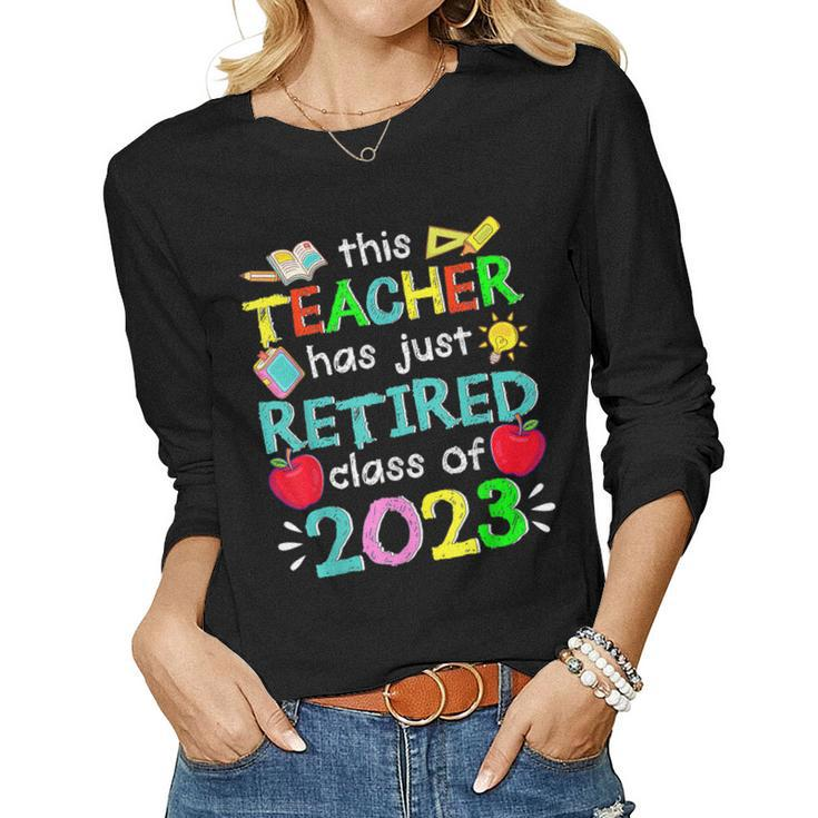 Retired Teacher 2023 Educator Retirement Teaching Women Long Sleeve T-shirt