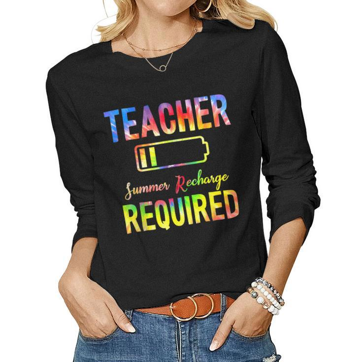Teacher Summer Recharge Required Tie Dye Teacher Vacation Women Long Sleeve T-shirt
