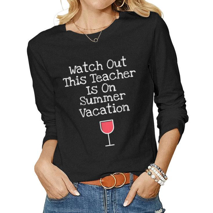 Teacher Summer Vacation Wine Glass Women Long Sleeve T-shirt