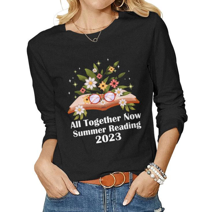 All Together Now Summer Reading 2023 Book And Flowers Women Long Sleeve T-shirt