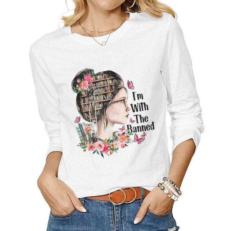 Im With The Banned Books Women Read Books Women Long Sleeve T-shirt