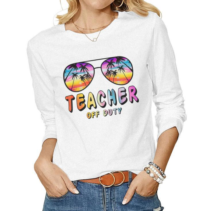 Teacher Off Duty Rainbow Sunglasses Palm Beach End Of School Women Graphic Long Sleeve T-shirt