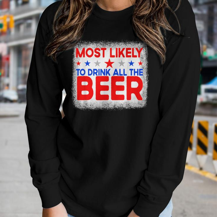 Bleached Most Likely To Drink All The Beer4Th Of July Party Women Graphic Long Sleeve T-shirt Gifts for Her