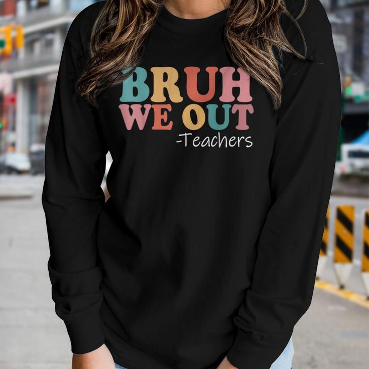 Bruh We Out Teachers Happy Last Day Of School Retro Vintage Women Graphic Long Sleeve T-shirt Gifts for Her