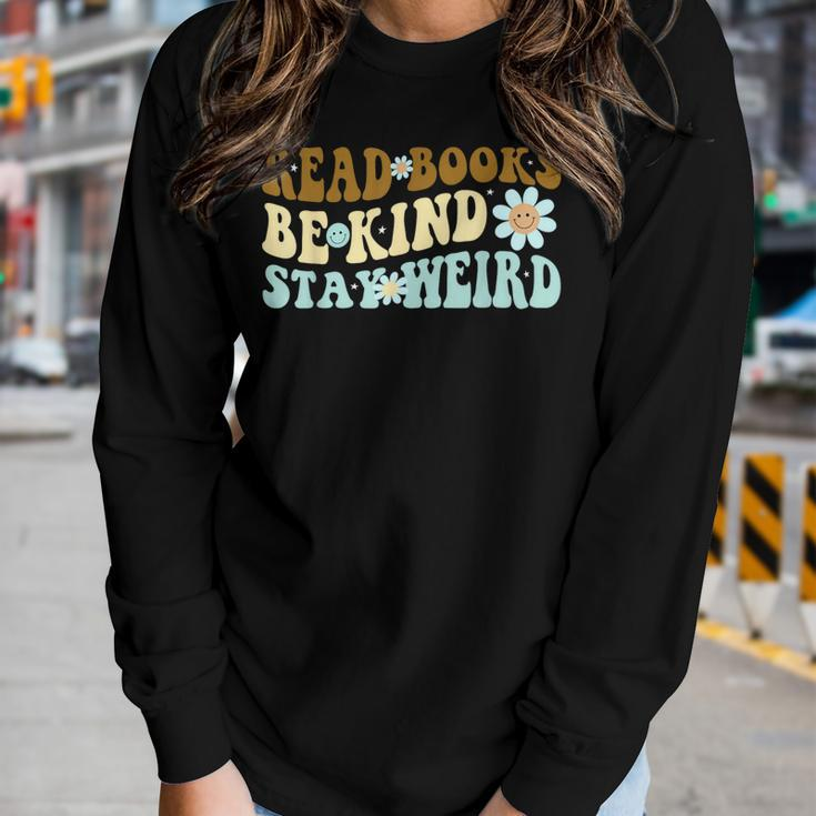 Flower Groovy And Read Books Be Kind Stay Weird 2023 Women Long Sleeve T-shirt Gifts for Her