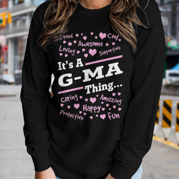 Gma Grandma Gift Its A Gma Thing Women Graphic Long Sleeve T-shirt Gifts for Her