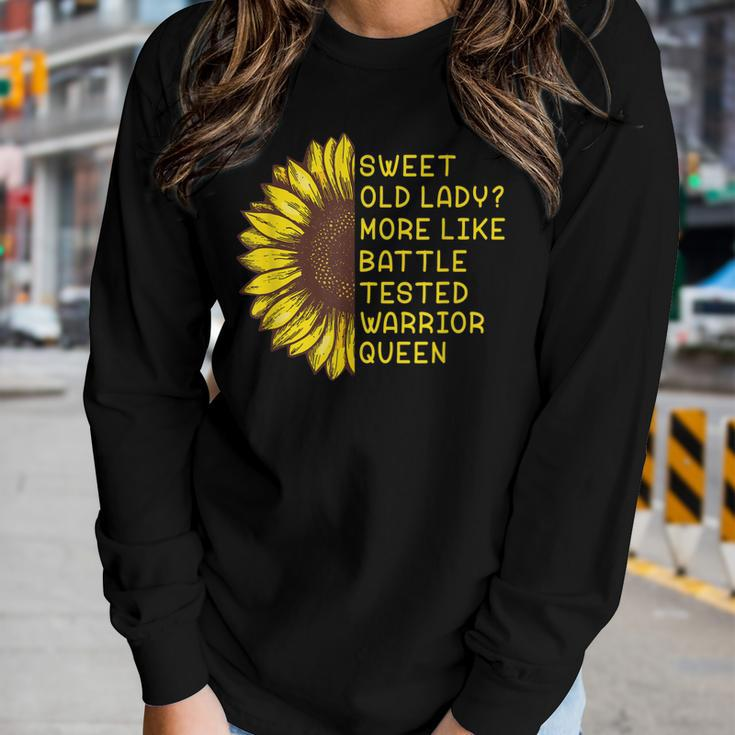 Great Sweet Old Lady More Like Battletested Warrior Queen Gift For Women Women Graphic Long Sleeve T-shirt Gifts for Her