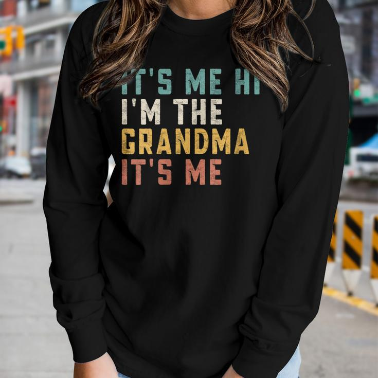 Its Me Hi Im The Grandma Its Me Dad Grandma Women Long Sleeve T-shirt Gifts for Her