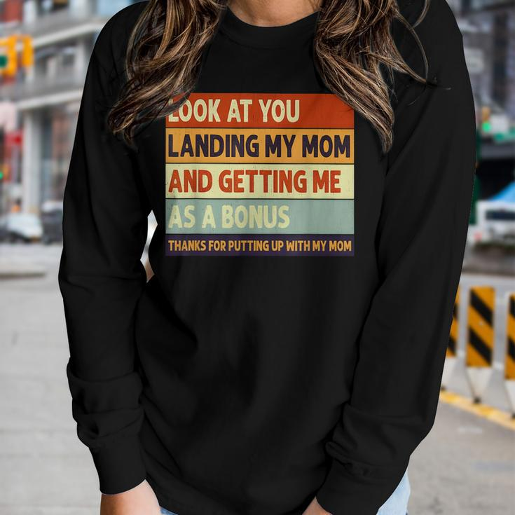 Look At You Landing My Mom And Getting Me As A Bonus Women Graphic Long Sleeve T-shirt Gifts for Her