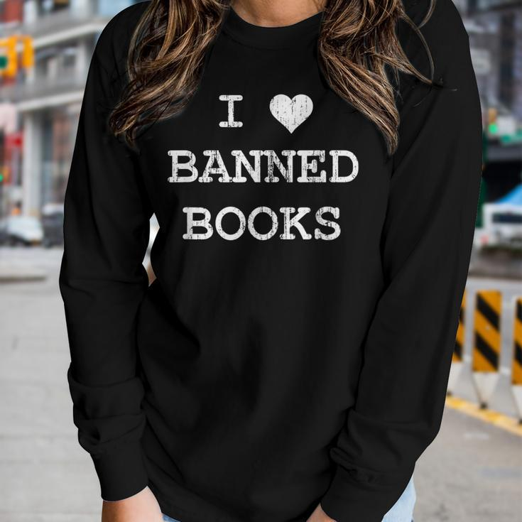I Love Banned Books Librarian Teacher Literature Women Long Sleeve T-shirt Gifts for Her