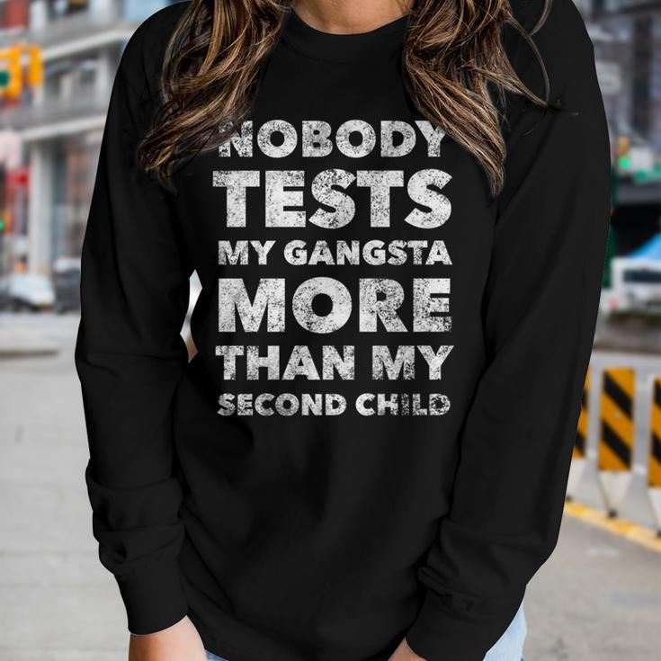Nobody Test My Gangsta More Than My Second Child Funny Mom   Gift For Women Women Graphic Long Sleeve T-shirt Gifts for Her