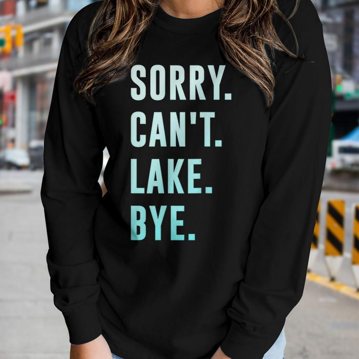 Sorry Cant Lake Bye Gift For Womens Women Graphic Long Sleeve T-shirt Gifts for Her
