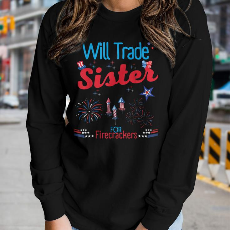Will Trade Sister For Firecrackers Funny Fireworks 4Th July Women Graphic Long Sleeve T-shirt Gifts for Her