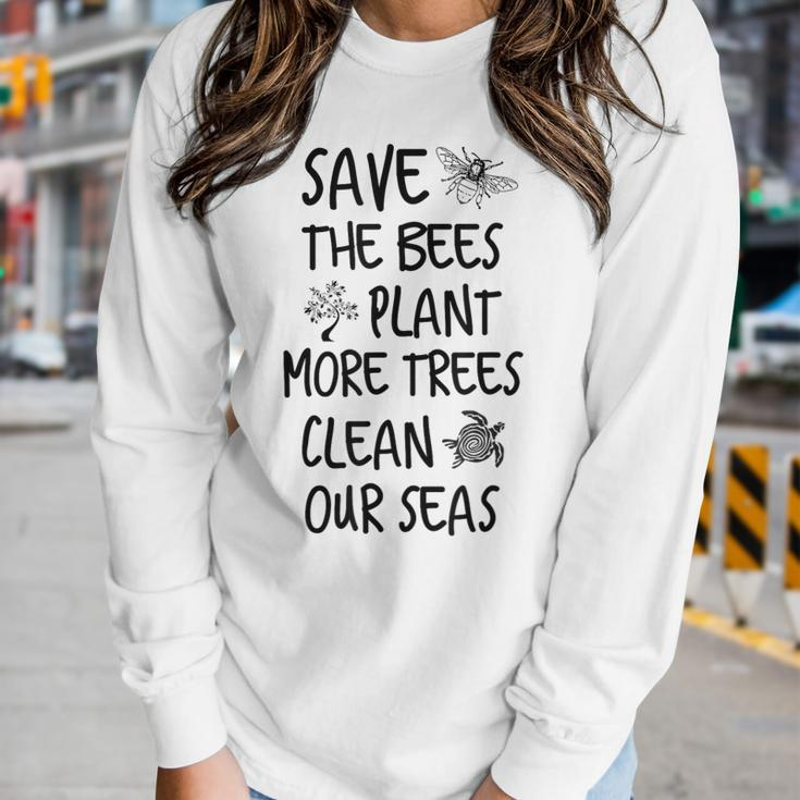 Save The Bees Plant More Trees Clean Our Seas Environment Gift For Women Women Graphic Long Sleeve T-shirt Gifts for Her