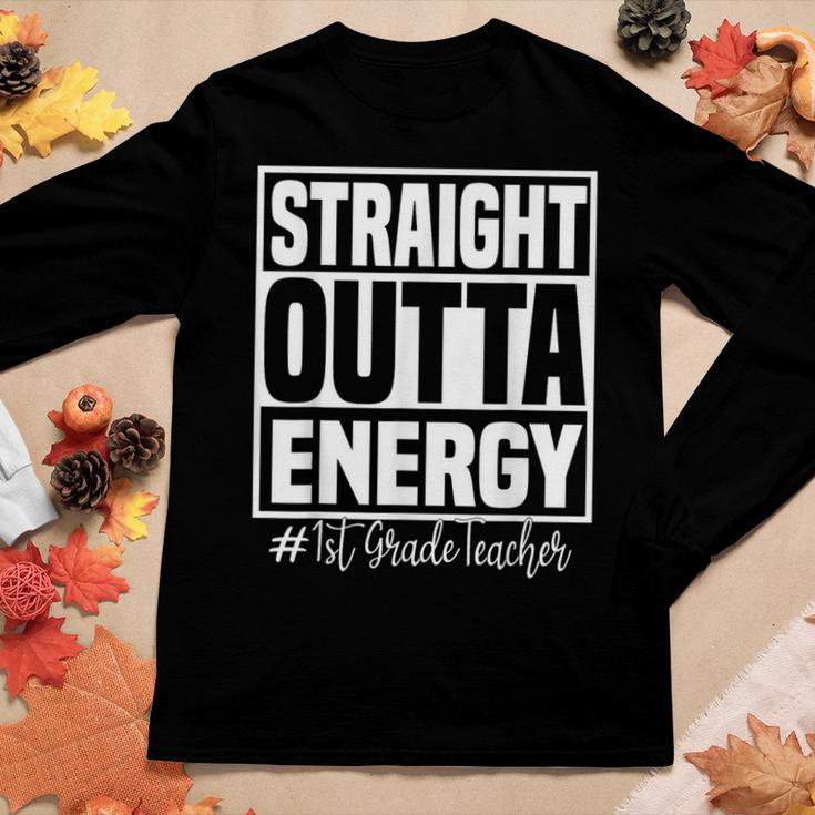 1St Grade Teacher Straight Outta Energy Teachers Women Long Sleeve T-shirt Unique Gifts
