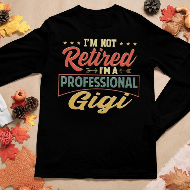 Gigi Grandma Gift Im A Professional Gigi Women Graphic Long Sleeve T-shirt Funny Gifts